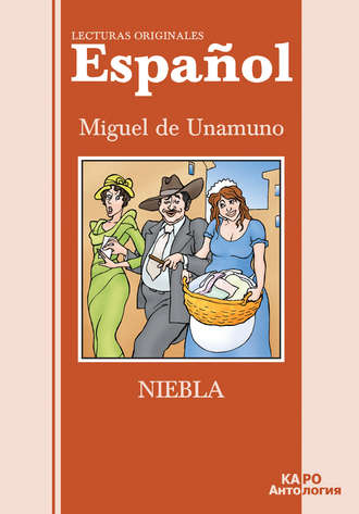 Туман. Книга для чтения на испанском языке. Мигель де Унамуно