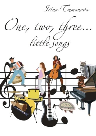 One, two, three… little songs. Irina Tumanova
