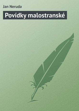 Povídky malostranské. Jan Neruda