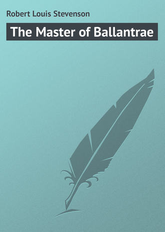 Роберт Льюис Стивенсон. The Master of Ballantrae