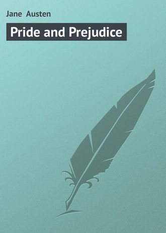 Джейн Остин. Pride and Prejudice