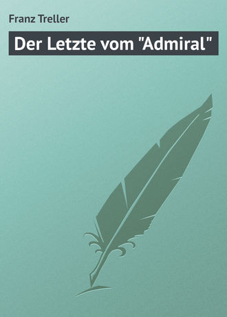 Franz Treller. Der Letzte vom 