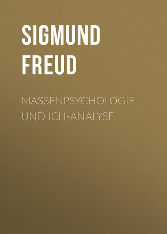 Зигмунд Фрейд. Massenpsychologie und Ich-Analyse