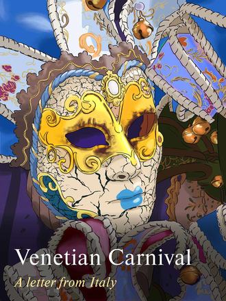 Группа авторов. Venetian Carnival. A Letter from Italy