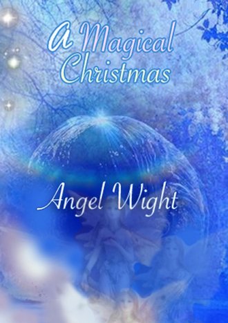 Angel Wight. A Magic Christmas. Diary of wishes
