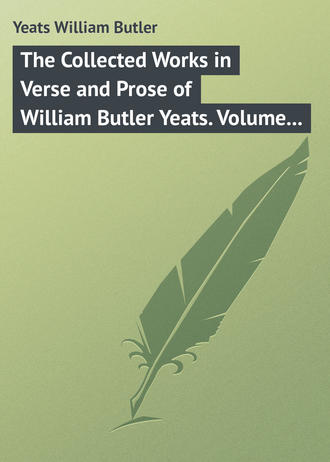 William Butler Yeats. The Collected Works in Verse and Prose of William Butler Yeats. Volume 8 of 8. Discoveries. Edmund Spenser. Poetry and Tradition; and Other Essays. Bibliography