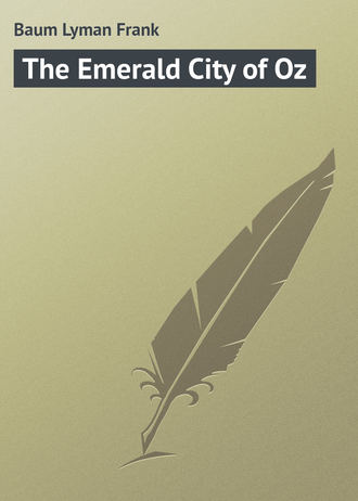 Лаймен Фрэнк Баум. The Emerald City of Oz