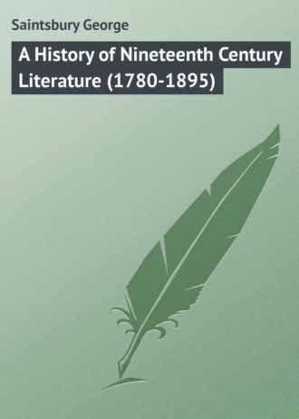 Saintsbury George. A History of Nineteenth Century Literature (1780-1895)