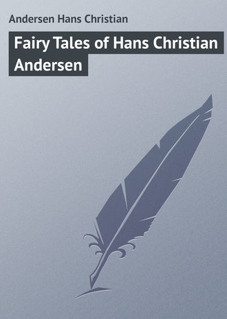 Ганс Христиан Андерсен. Fairy Tales of Hans Christian Andersen