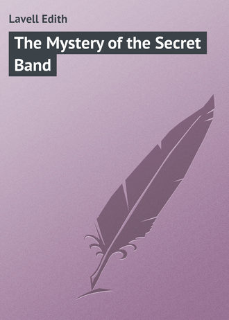 Lavell Edith. The Mystery of the Secret Band