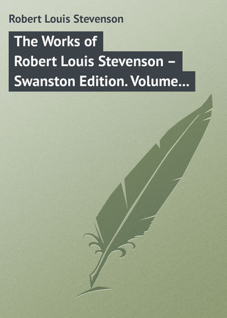 Роберт Льюис Стивенсон. The Works of Robert Louis Stevenson – Swanston Edition. Volume 23