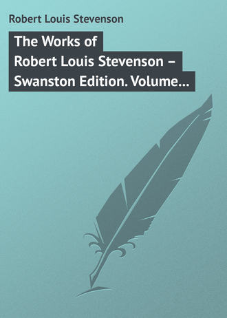 Роберт Льюис Стивенсон. The Works of Robert Louis Stevenson – Swanston Edition. Volume 24
