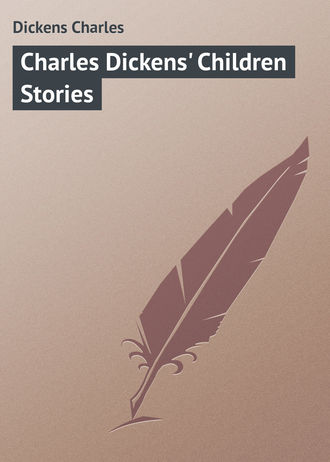 Чарльз Диккенс. Charles Dickens' Children Stories
