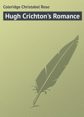Coleridge Christabel Rose. Hugh Crichton's Romance