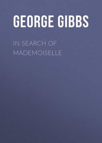 Gibbs George. In Search of Mademoiselle