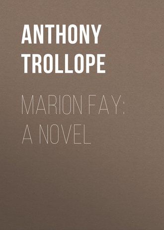 Trollope Anthony. Marion Fay: A Novel