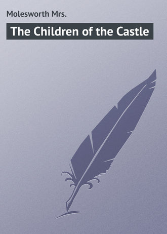 The Children of the Castle. 