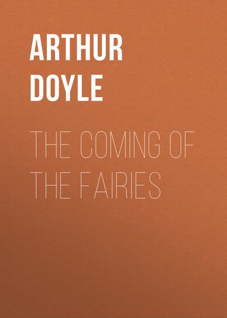 Артур Конан Дойл. The Coming of the Fairies