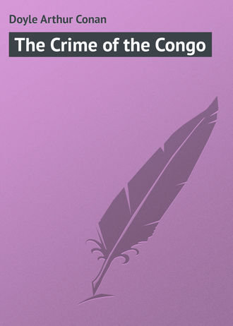 Артур Конан Дойл. The Crime of the Congo