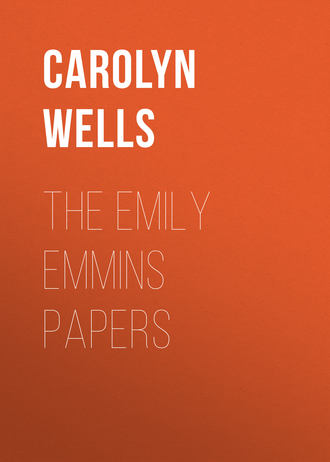 Wells Carolyn. The Emily Emmins Papers