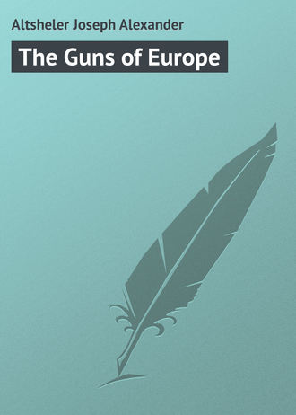 Altsheler Joseph Alexander. The Guns of Europe