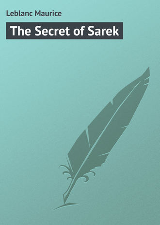 Leblanc Maurice. The Secret of Sarek