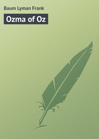 Лаймен Фрэнк Баум. Ozma of Oz