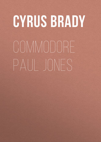 Commodore Paul Jones. Brady Cyrus Townsend