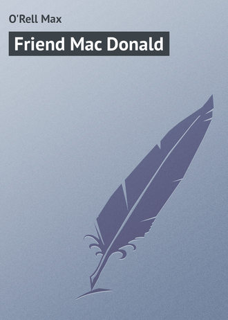 O'Rell Max. Friend Mac Donald