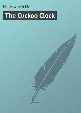 Molesworth Mrs.. The Cuckoo Clock
