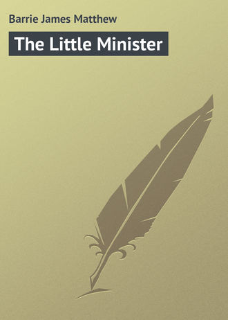 Джеймс Мэтью Барри. The Little Minister