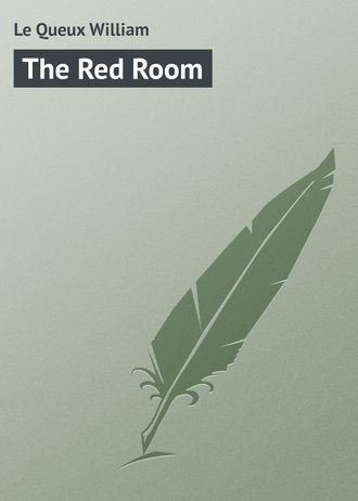 Le Queux William. The Red Room