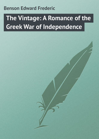 The Vintage: A Romance of the Greek War of Independence. 