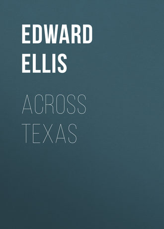 Ellis Edward Sylvester. Across Texas