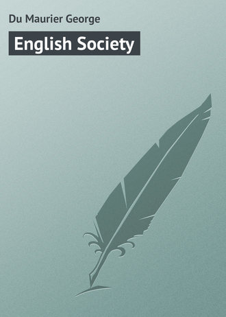 English Society. Du Maurier George