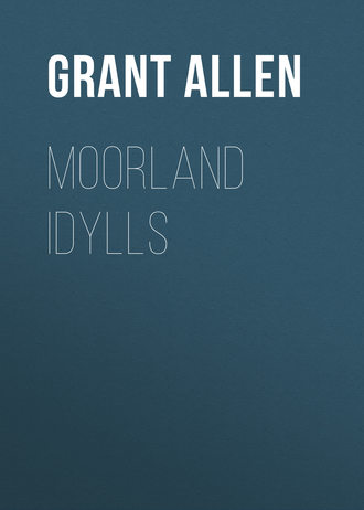 Allen Grant. Moorland Idylls