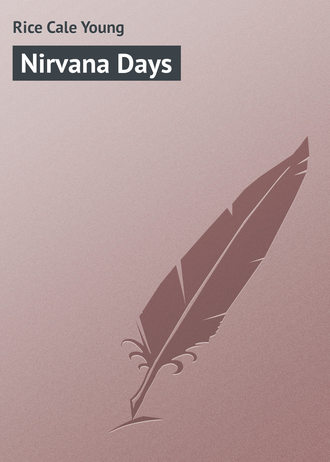 Rice Cale Young. Nirvana Days