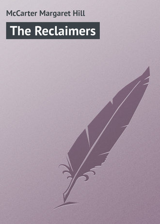 The Reclaimers. McCarter Margaret Hill