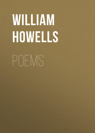 Howells William Dean. Poems