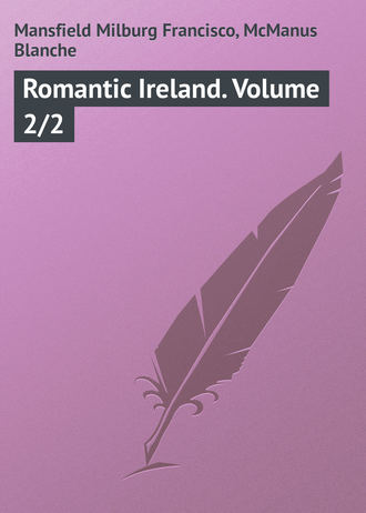 Mansfield Milburg Francisco. Romantic Ireland. Volume 2/2