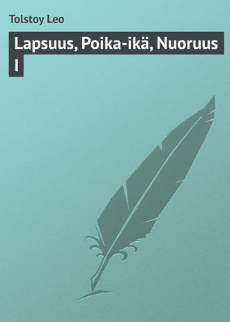 Lapsuus, Poika-ikä, Nuoruus I. 