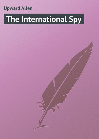 Upward Allen. The International Spy