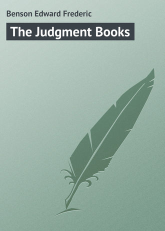 Эдвард Бенсон. The Judgment Books