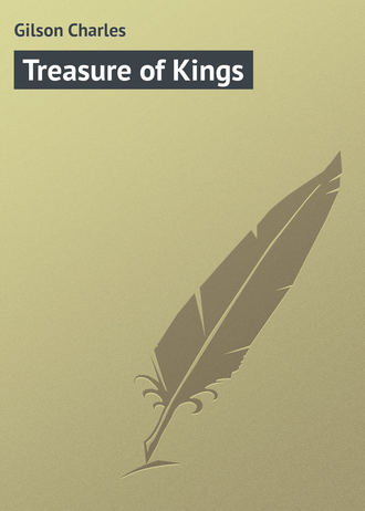 Gilson Charles. Treasure of Kings