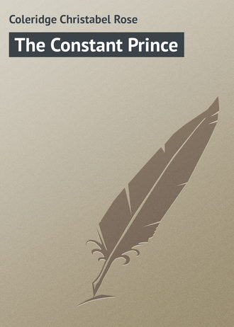 Coleridge Christabel Rose. The Constant Prince