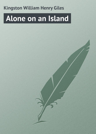 Kingston William Henry Giles. Alone on an Island