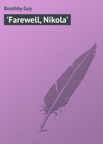 'Farewell, Nikola'. 