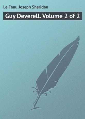 Guy Deverell. Volume 2 of 2. 