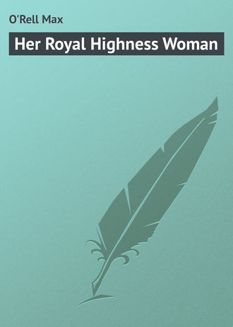 Her Royal Highness Woman. 