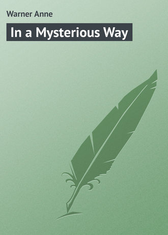 In a Mysterious Way. Warner Anne